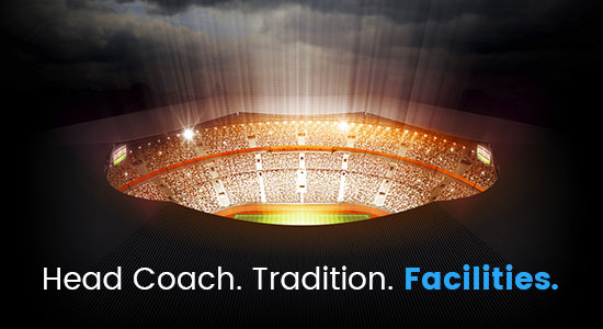 Head Coach. Tradition. Facilities.