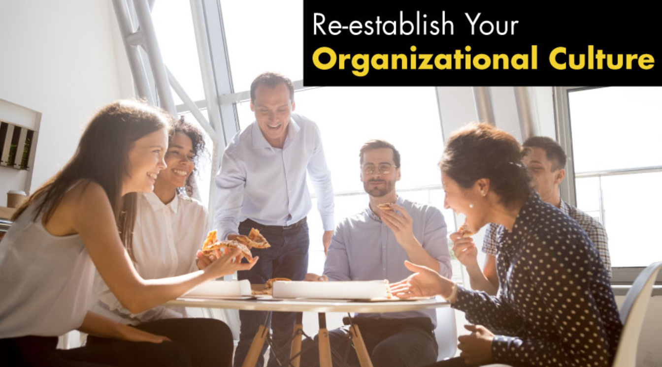 Re-establish your Organizational Culture