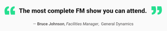 The most complete FM show you can attend - Bruce Johnson, Facilities Manager, General Dynamics