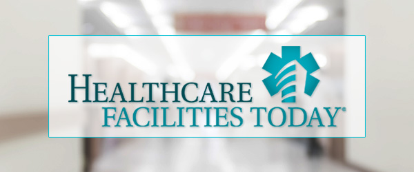 Healthcare Facilities Today