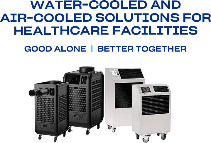 AIR-COOLED AND WATER-COOLED SOLUTIONS FORR HEALTHCARE FACILITIES. GOOD ALONE, BETTER TOGETHER.