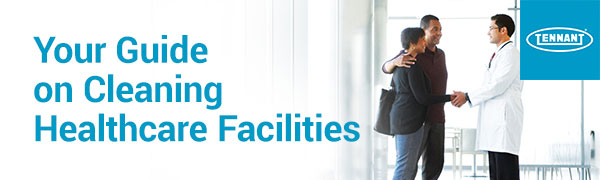 Cleaning best practices for healthcare facilities