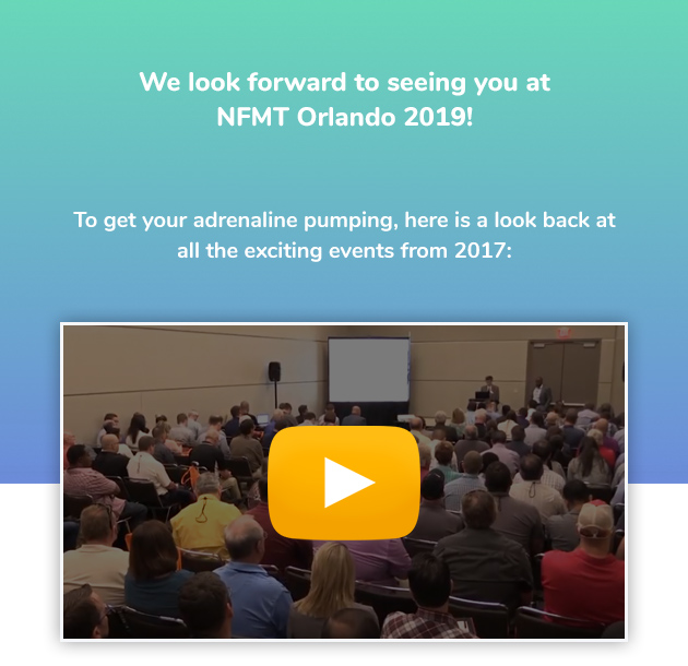 We look forward to seeing you at NFMT Orlando 2019! To get your adrenaline pumping, here is a look back at all the exciting events from 2017.